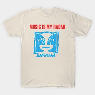 music is my radar T-Shirt